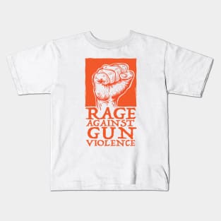 Rage Against Gun Violence ( No more mass shooting  ) Kids T-Shirt